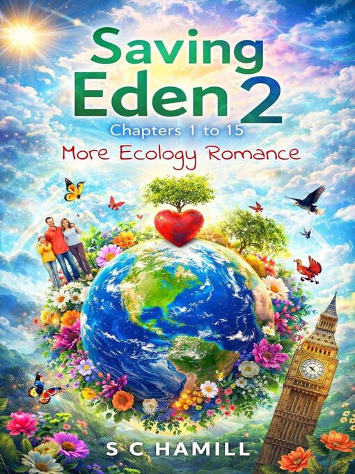 Cover image for Saving Eden 2. Chapters 1 to 15. More Ecology Romance.